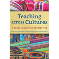 Teaching across Cultures: A Global Christian Perspective