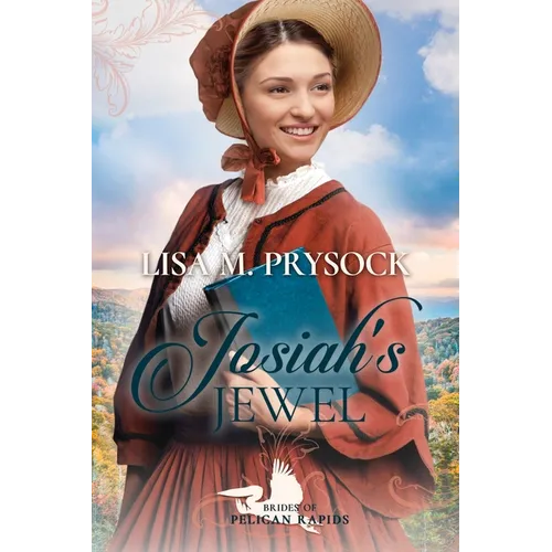Josiah's Jewel (Brides of Pelican Rapids, Book 16)