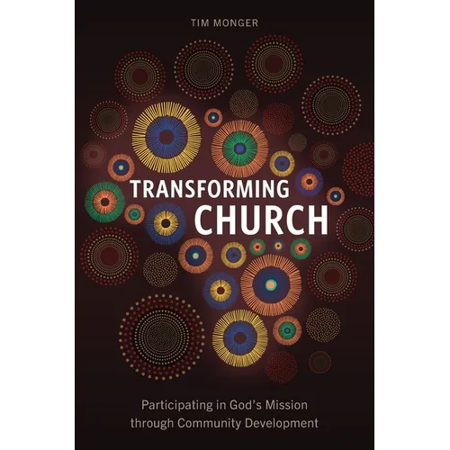 Transforming Church: Participating in God's Mission through Community Development