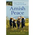 Amish Peace: Simple Wisdom for a Complicated World