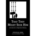 That They Might Seek Him: Introduction to Migration Ministry