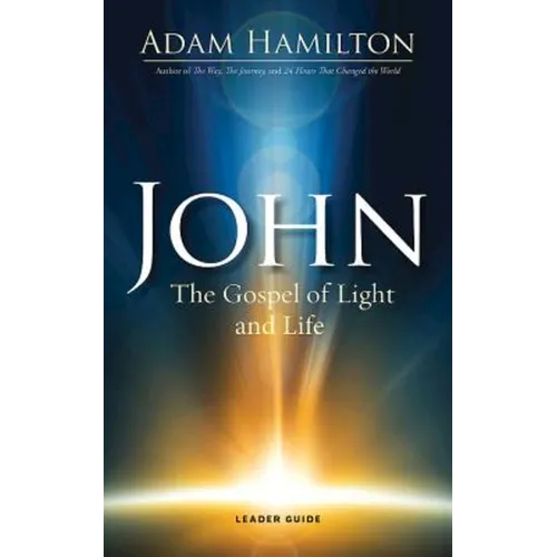John: The Gospel of Light and Life