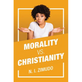 Morality Vs. Christianity