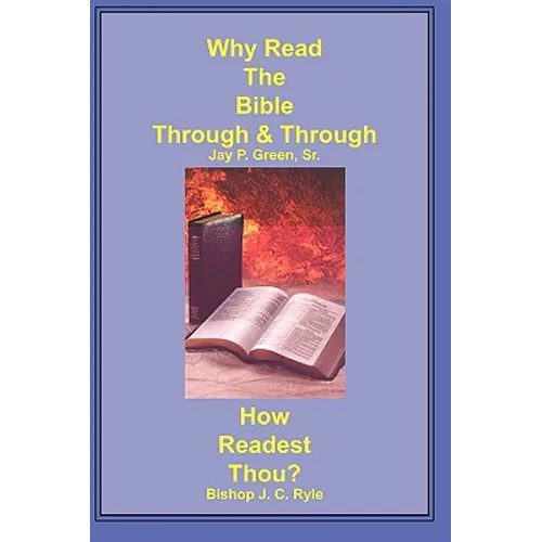Why Read the Bible Through & How Readest Thou?