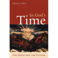 In God's Time: The Bible and the Future