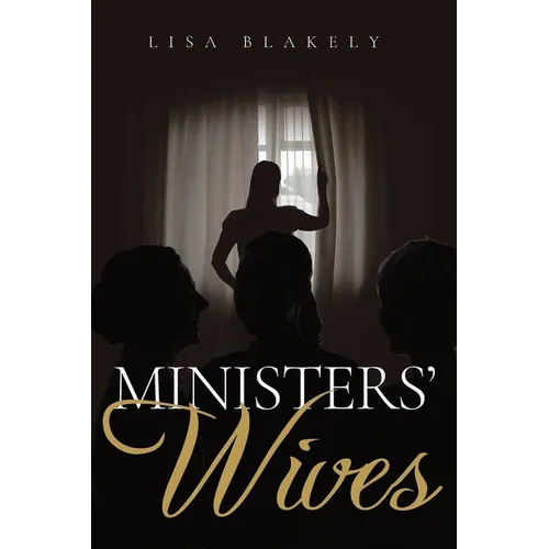Ministers' Wives: A Christian Fiction Novel