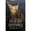 Sense and Spirituality: The Arts and Spiritual Formation