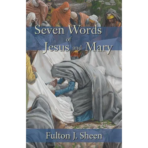 Seven Words of Jesus and Mary