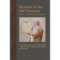 Mysteries of the Old Testament: From Joseph and Asenath to the Prophet Malachi & The Ark of the Covenant and The Mystery of the Promise