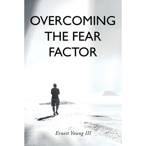 Overcoming the Fear Factor