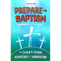 Prepare for Baptism: The Child's Guide, Keepsake, & Workbook
