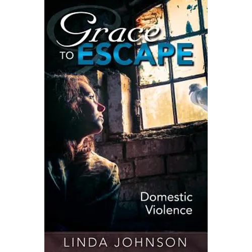 Grace to Escape Domestic Violence