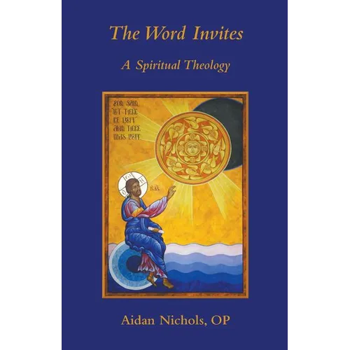 The Word Invites: A Spiritual Theology