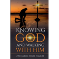 Knowing God and Walking With Him
