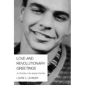 Love and Revolutionary Greetings: An Ohio Boy in the Spanish Civil War