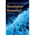 Revelation Revealed: Understanding the Book of Revelation