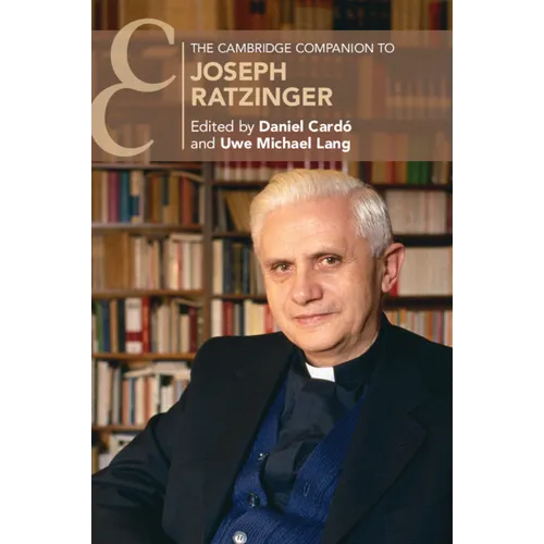The Cambridge Companion to Joseph Ratzinger