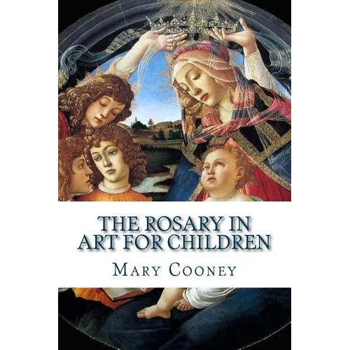 The Rosary in Art for Children