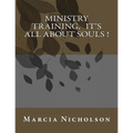 Ministry Training, It's All About Souls !