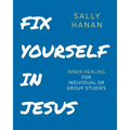 Fix Yourself: In Jesus