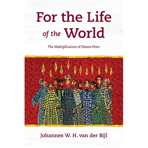 For the Life of the World: The Multiplication of Simon Peter