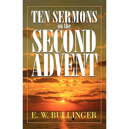 Ten Sermons on the Second Advent