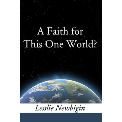 A Faith for this One World