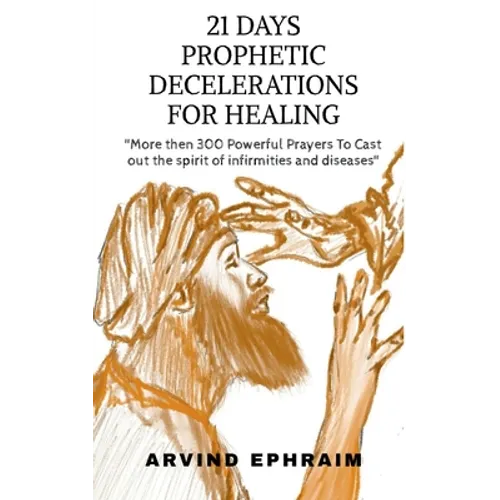 21 Days Prophetic Declarations for Healing