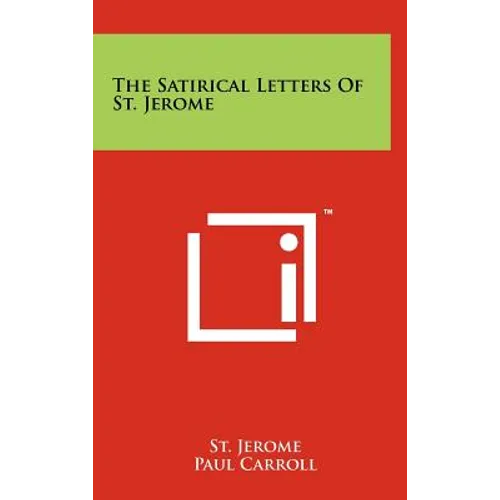 The Satirical Letters Of St. Jerome