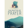 The Practice of Prayer