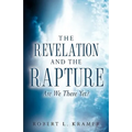 The Revelation and the Rapture-Are We There Yet?