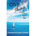 One Thing: Living, Moving, Being as One