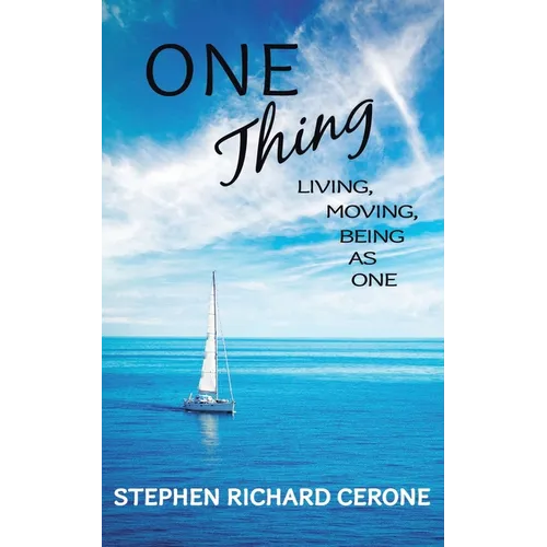 One Thing: Living, Moving, Being as One