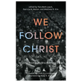 We Follow Christ: Helping Women to Discern God's Call