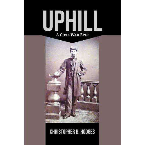 Uphill: A Civil War Epic