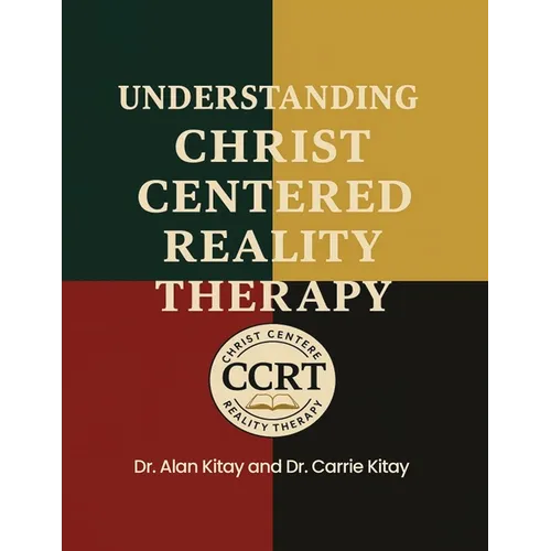 Understanding Christ Centered Reality Therapy