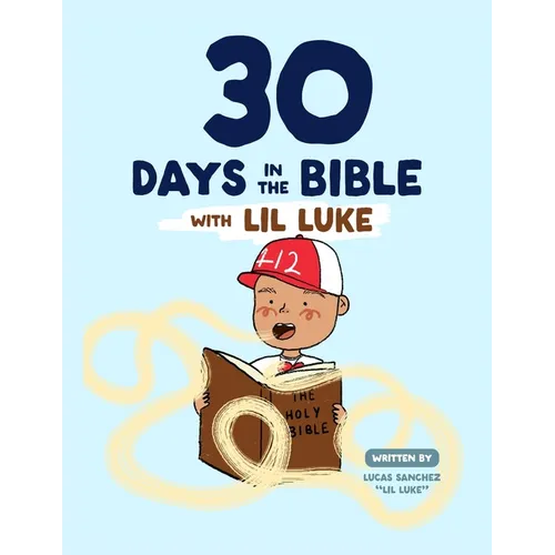 30 Days in the Bible with Lil Luke