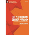 The Pentecostal Gender Paradox: Eschatology and the Search for Equality