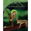 St. Francis and The Wolf: Deluxe Second Edition with Prayers