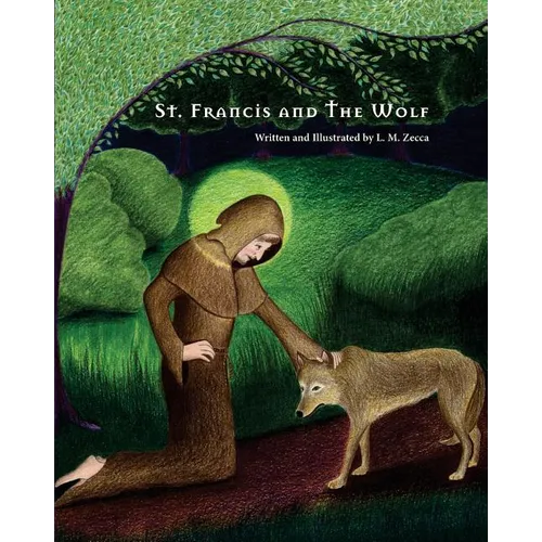 St. Francis and The Wolf: Deluxe Second Edition with Prayers