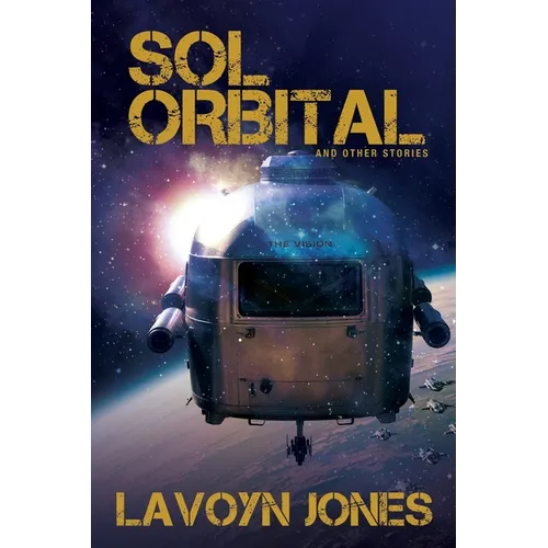 Sol Orbital: And Other Stories