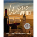 Wine in the Word Bible Study Guide Plus Streaming Video: Why God Gave Us the Gift of Wine