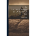 Le Protestantisme et la Règle de Foi