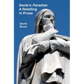 Dante's Paradise: A Retelling in Prose