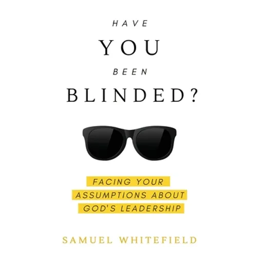 Have You Been Blinded?