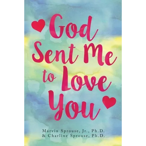 God Sent Me to Love You