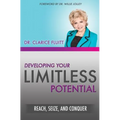 Developing Your Limitless Potential: Reach, Seize, and Conquer