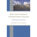 Why the Catholic Church Must Change: A Necessary Conversation