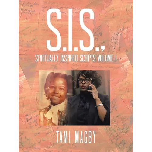 S.I.S., Spiritually Inspired Scripts Volume I