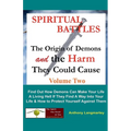 Spiritual Battles: The Origin of Demons and the Harm They Could Cause